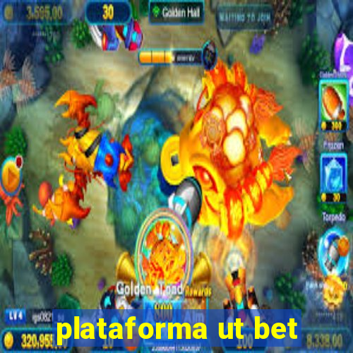 plataforma ut bet